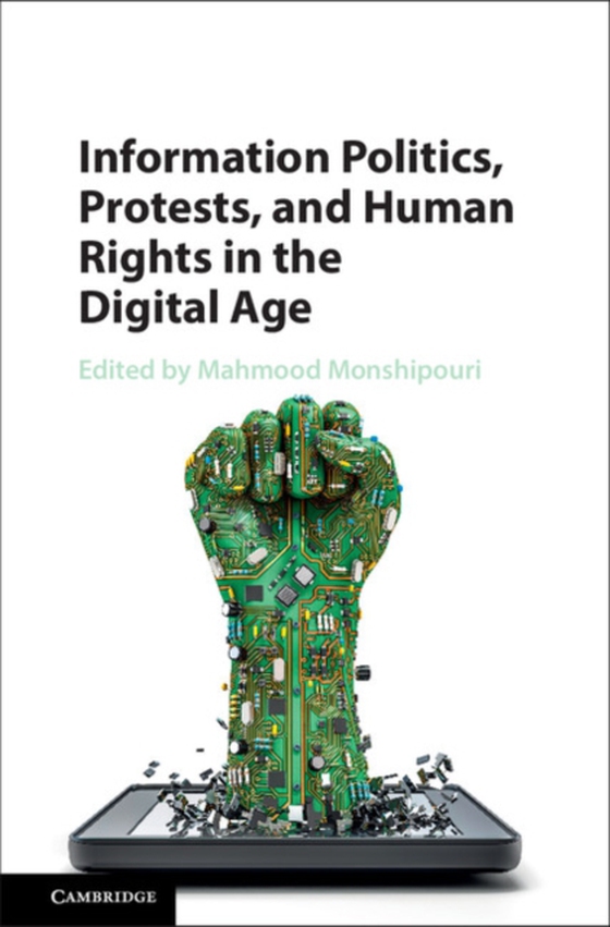 Information Politics, Protests, and Human Rights in the Digital Age (e-bog) af -