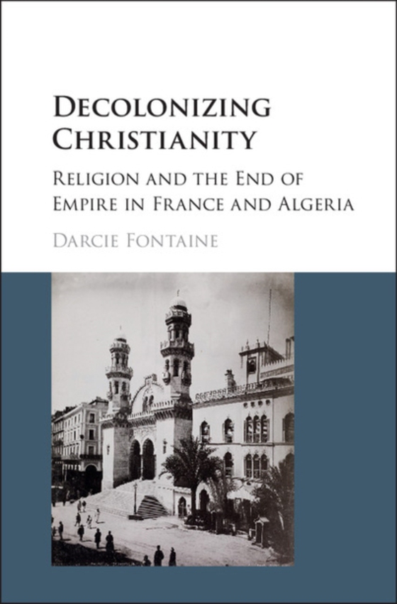 Decolonizing Christianity (e-bog) af Fontaine, Darcie