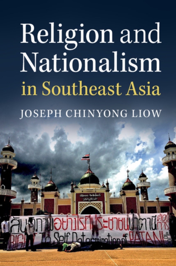 Religion and Nationalism in Southeast Asia (e-bog) af Liow, Joseph Chinyong