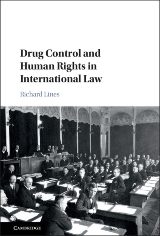 Drug Control and Human Rights in International Law (e-bog) af Lines, Richard