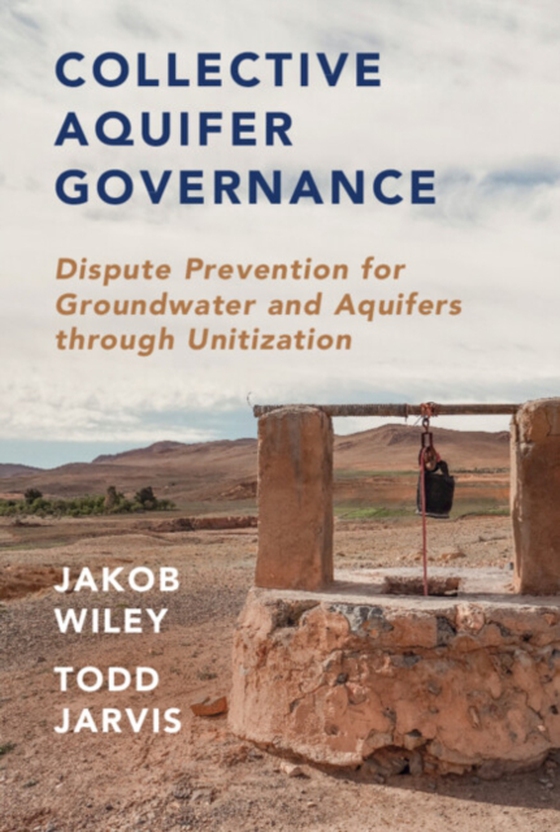 Collective Aquifer Governance (e-bog) af Wiley, Jakob