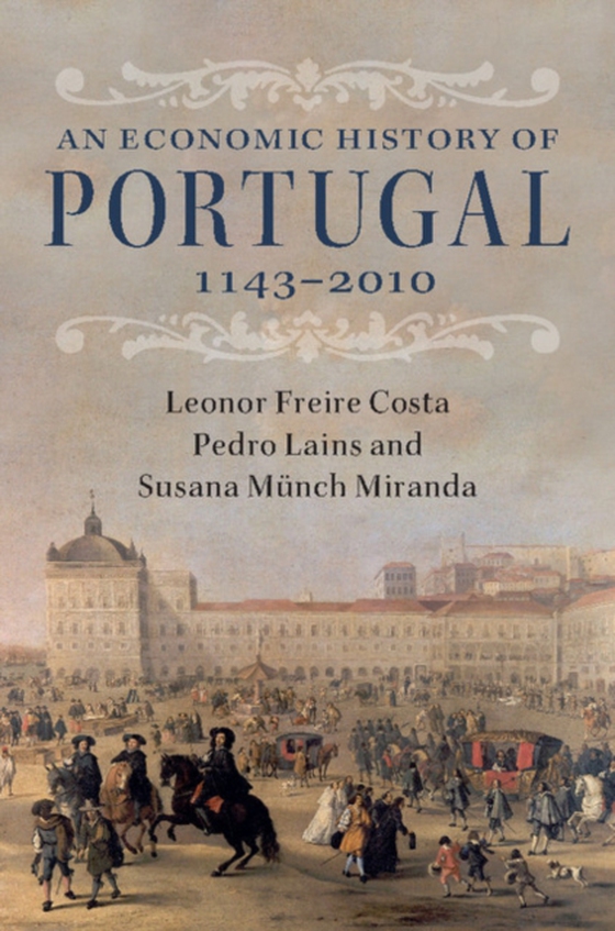 Economic History of Portugal, 1143-2010 (e-bog) af Miranda, Susana Munch