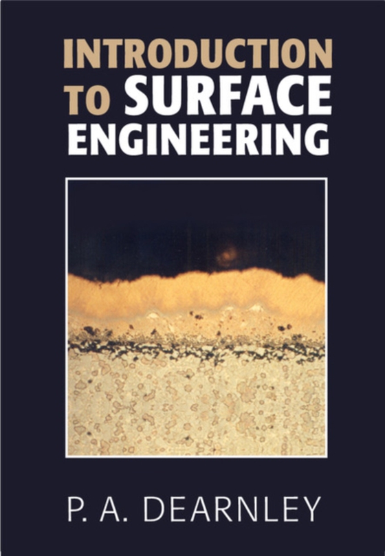 Introduction to Surface Engineering (e-bog) af Dearnley, P. A.