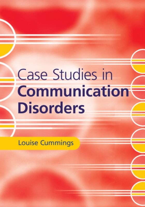 Case Studies in Communication Disorders (e-bog) af Cummings, Louise