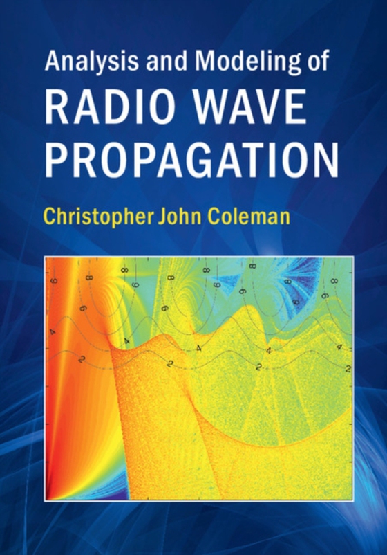 Analysis and Modeling of Radio Wave Propagation (e-bog) af Coleman, Christopher John