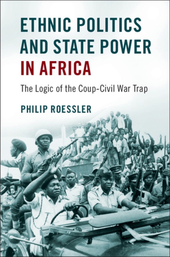 Ethnic Politics and State Power in Africa (e-bog) af Roessler, Philip