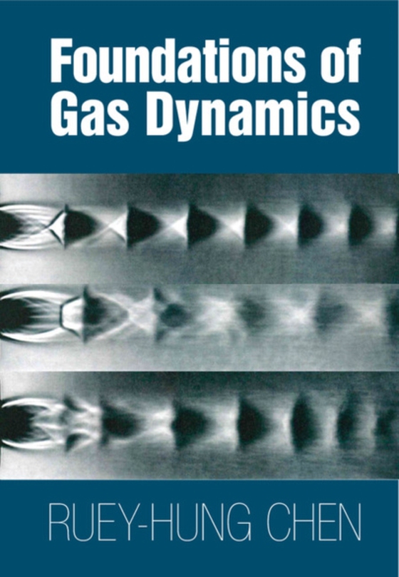 Foundations of Gas Dynamics (e-bog) af Chen, Ruey-Hung