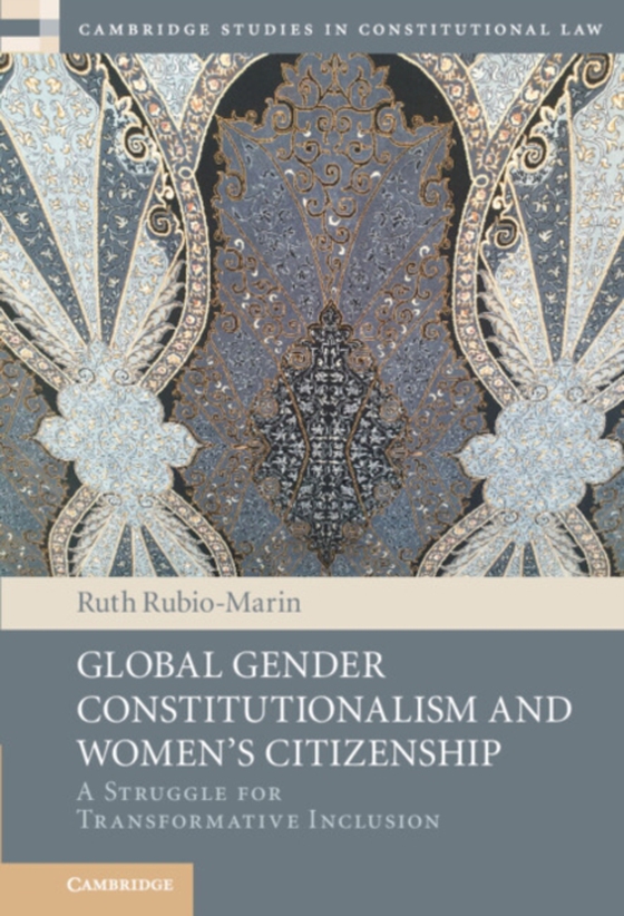 Global Gender Constitutionalism and Women's Citizenship (e-bog) af Rubio-Marin, Ruth