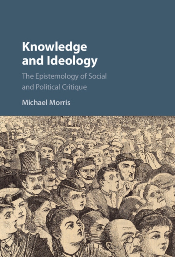 Knowledge and Ideology (e-bog) af Morris, Michael