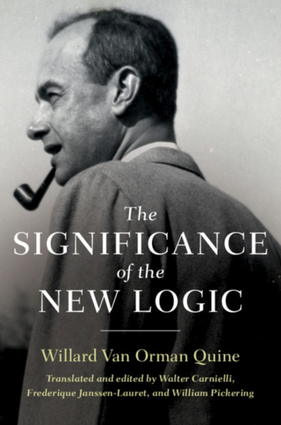 Significance of the New Logic (e-bog) af Quine, Willard Van Orman