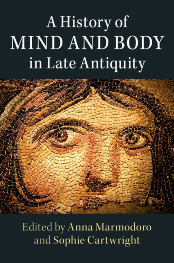 History of Mind and Body in Late Antiquity (e-bog) af -