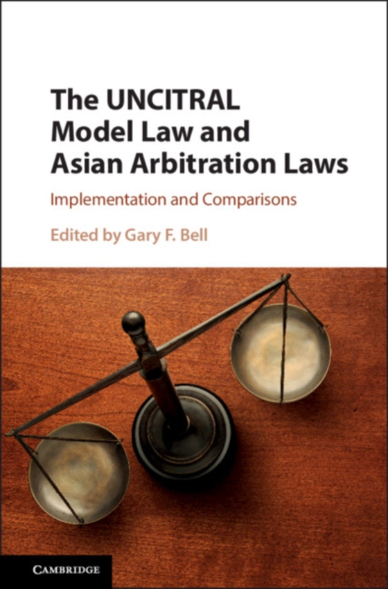 UNCITRAL Model Law and Asian Arbitration Laws