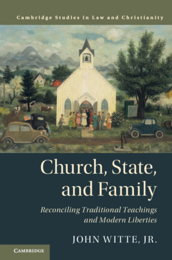 Church, State, and Family (e-bog) af John Witte, Jr.