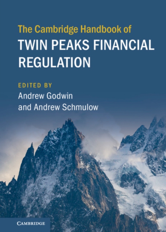 Cambridge Handbook of Twin Peaks Financial Regulation