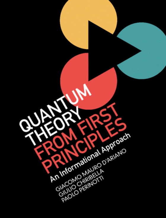 Quantum Theory from First Principles (e-bog) af Perinotti, Paolo