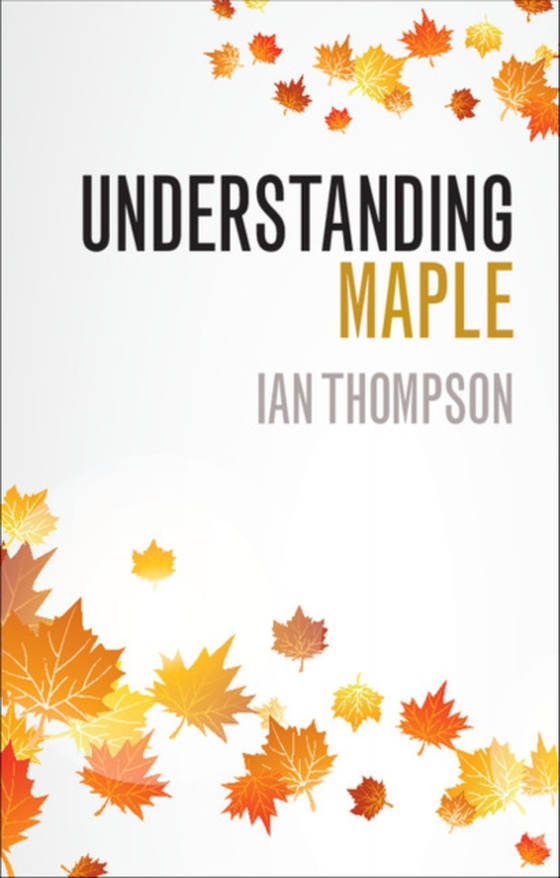 Understanding Maple (e-bog) af Thompson, Ian