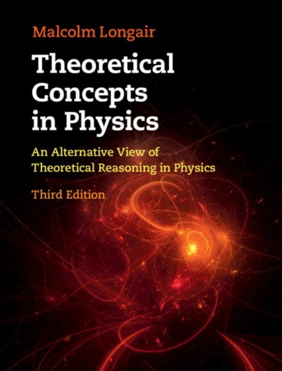 Theoretical Concepts in Physics (e-bog) af Longair, Malcolm S.