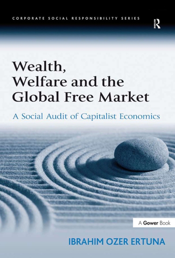 Wealth, Welfare and the Global Free Market (e-bog) af Ertuna, Ibrahim Ozer