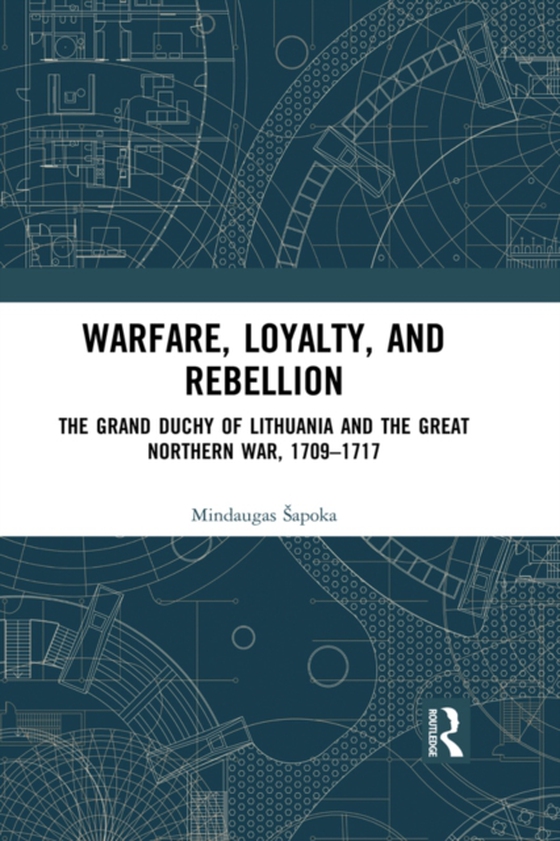 Warfare, Loyalty, and Rebellion (e-bog) af Sapoka, Mindaugas