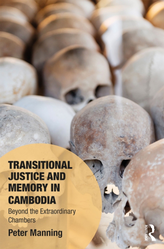 Transitional Justice and Memory in Cambodia (e-bog) af Manning, Peter