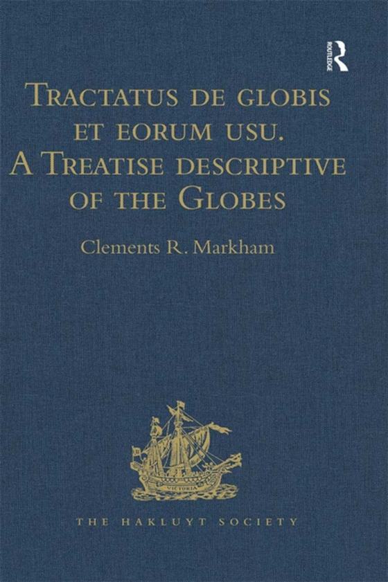 Tractatus de globis et eorum usu. A Treatise descriptive of the Globes constructed by Emery Molyneux (e-bog) af -