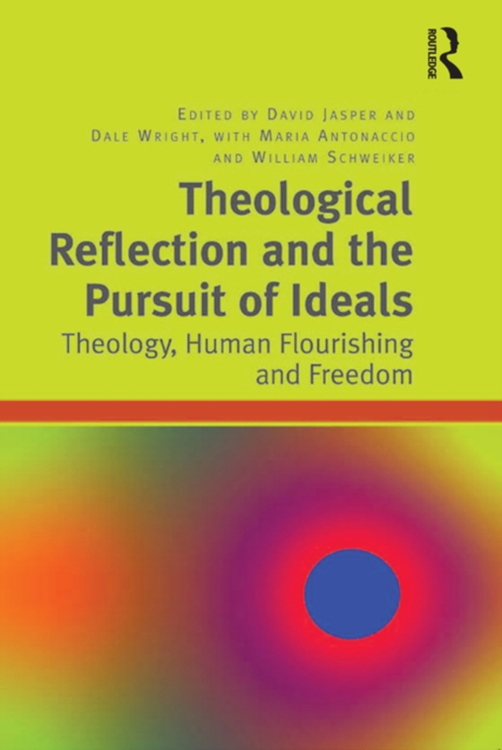 Theological Reflection and the Pursuit of Ideals (e-bog) af Antonaccio, Maria