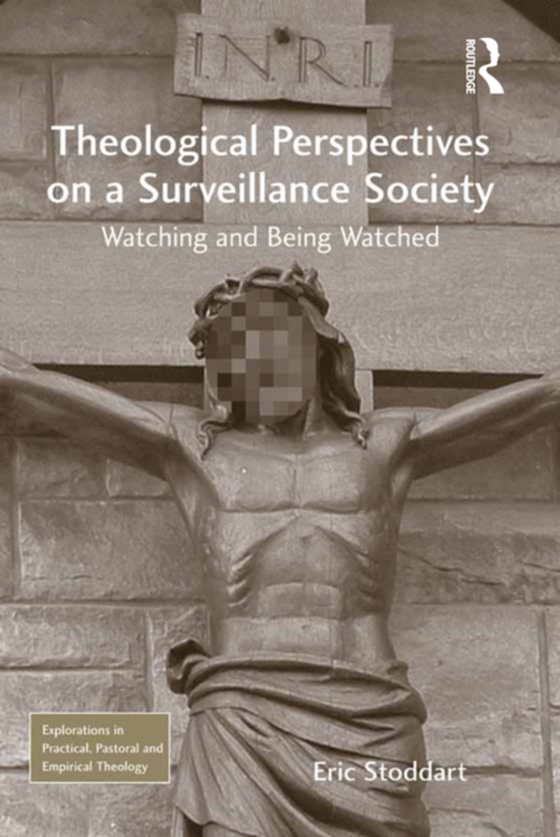 Theological Perspectives on a Surveillance Society (e-bog) af Stoddart, Eric