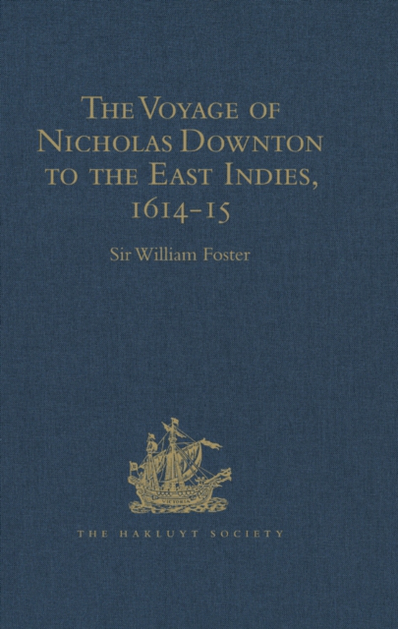 Voyage of Nicholas Downton to the East Indies,1614-15 (e-bog) af -