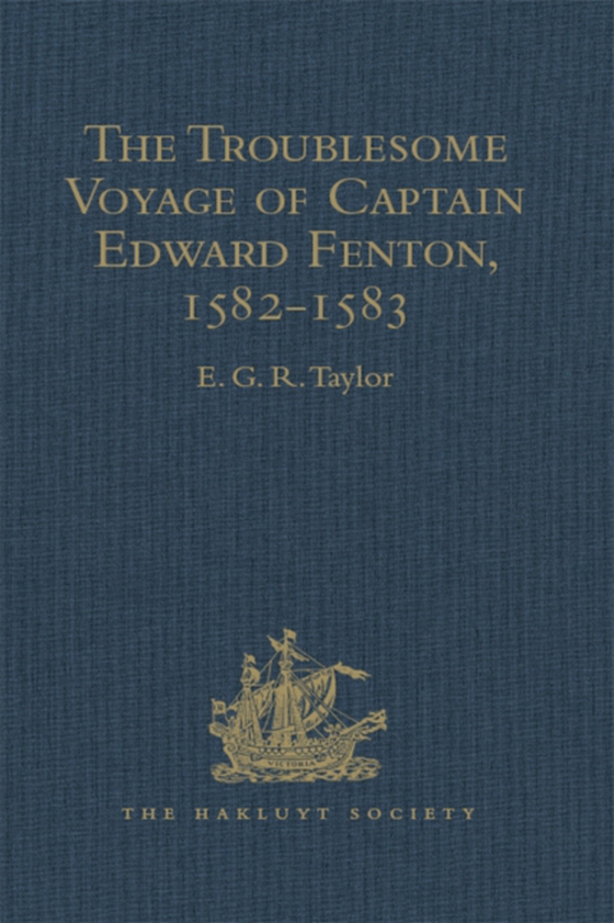 Troublesome Voyage of Captain Edward Fenton, 1582-1583 (e-bog) af -