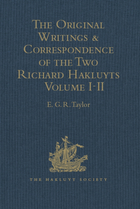 Original Writings and Correspondence of the Two Richard Hakluyts (e-bog) af -