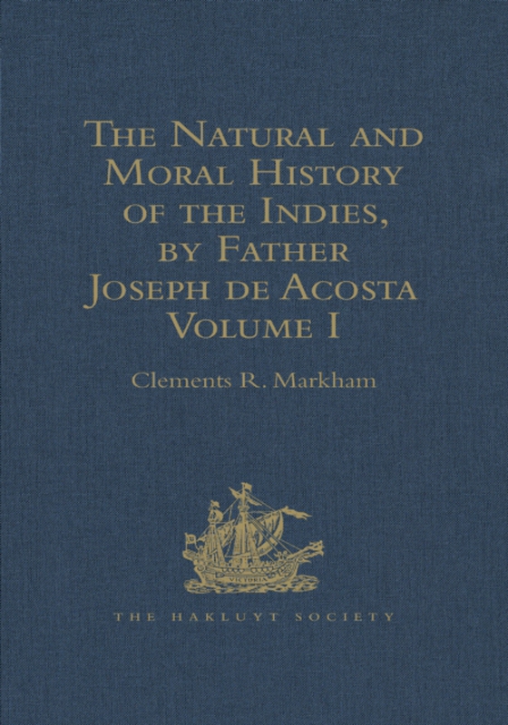 Natural and Moral History of the Indies, by Father Joseph de Acosta (e-bog) af -