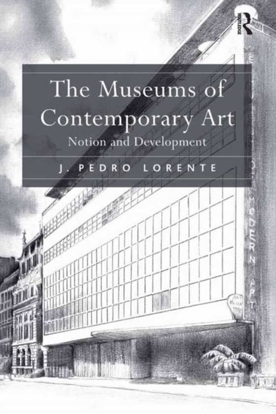 Museums of Contemporary Art (e-bog) af Lorente, J. Pedro