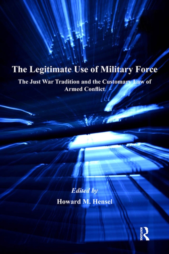 Legitimate Use of Military Force (e-bog) af -