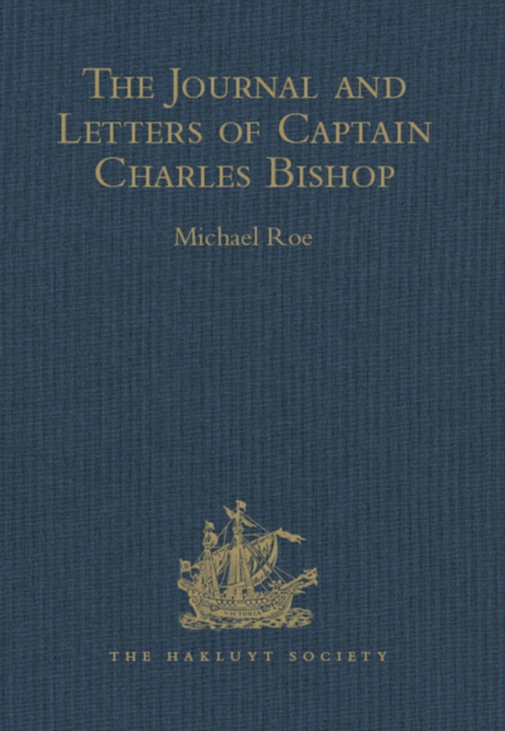 Journal and Letters of Captain Charles Bishop on the North-West Coast of America, in the Pacific, and in New South Wales, 1794-1799 (e-bog) af -