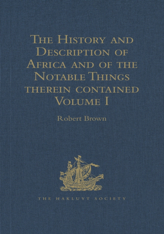 History and Description of Africa and of the Notable Things therein contained (e-bog) af -