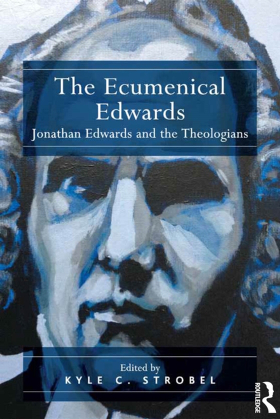 Ecumenical Edwards (e-bog) af Strobel, Kyle C.