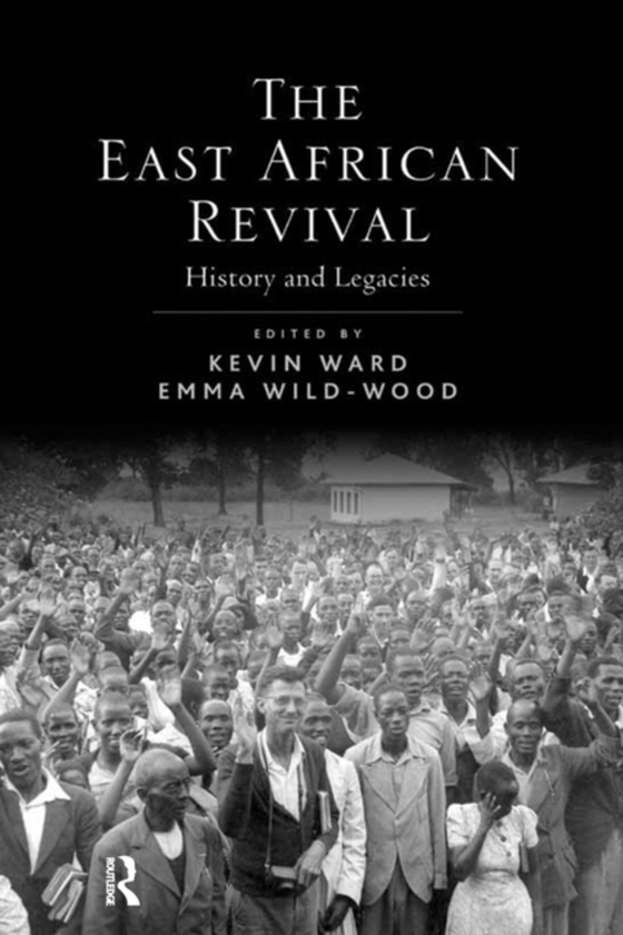 East African Revival (e-bog) af Ward, Kevin