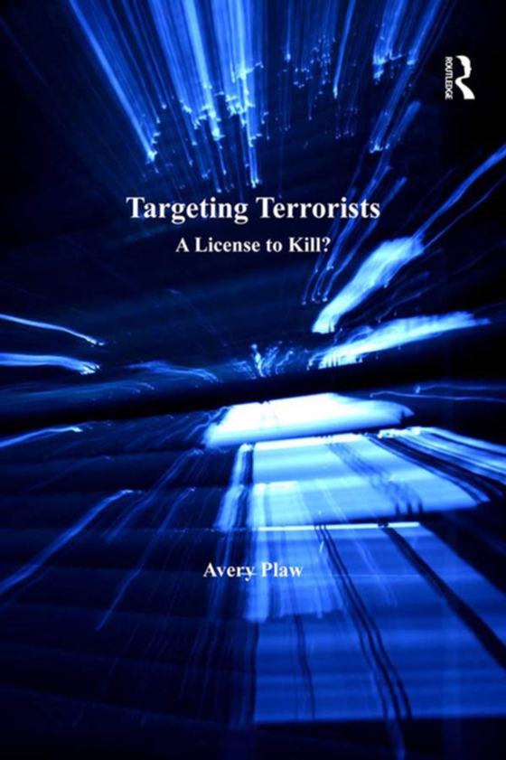 Targeting Terrorists (e-bog) af Plaw, Avery