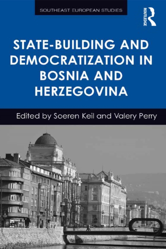 State-Building and Democratization in Bosnia and Herzegovina (e-bog) af Perry, Valery