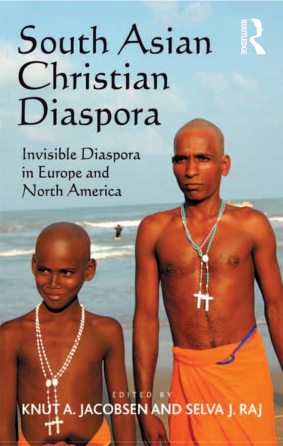 South Asian Christian Diaspora (e-bog) af Raj, Selva J.