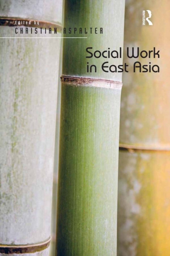 Social Work in East Asia (e-bog) af Aspalter, Christian