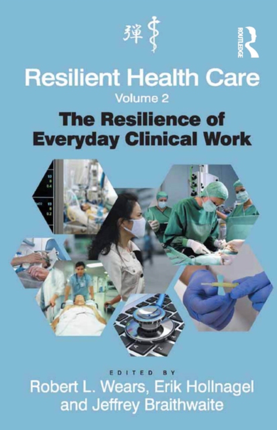 Resilient Health Care, Volume 2 (e-bog) af Hollnagel, Erik