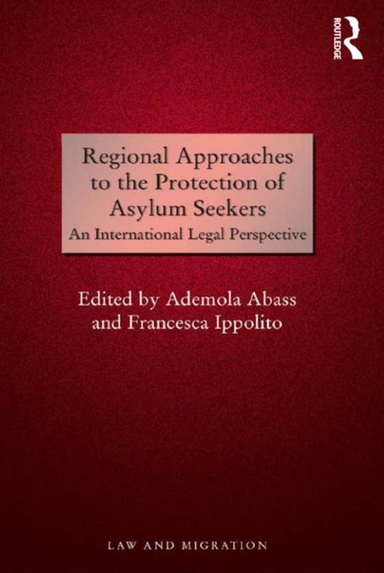 Regional Approaches to the Protection of Asylum Seekers (e-bog) af Abass, Ademola