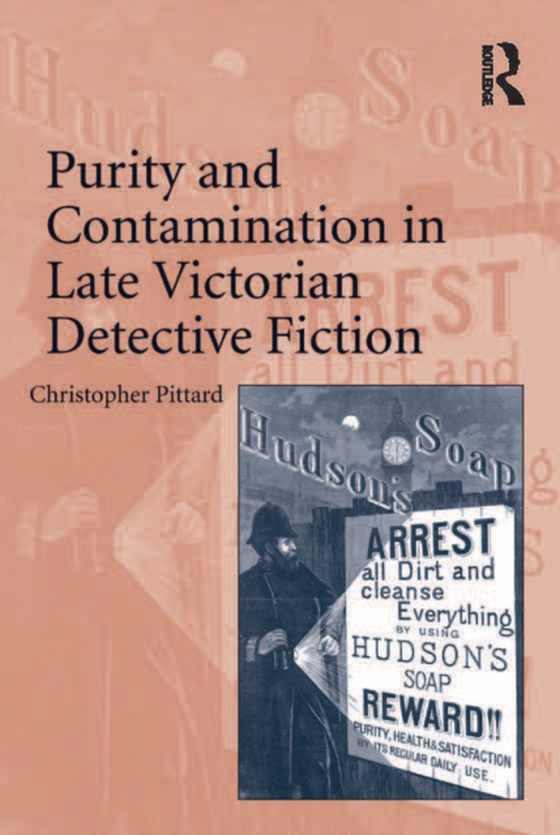 Purity and Contamination in Late Victorian Detective Fiction (e-bog) af Pittard, Christopher