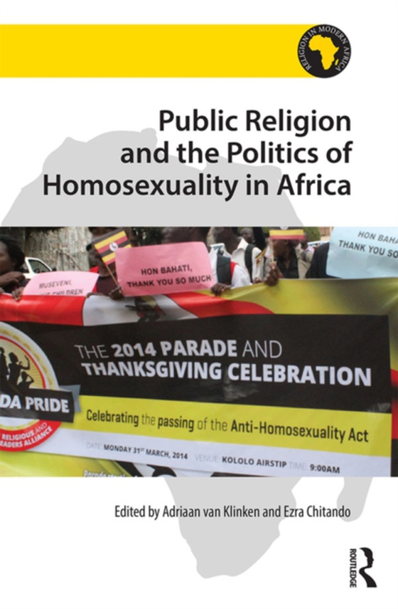 Public Religion and the Politics of Homosexuality in Africa (e-bog) af -