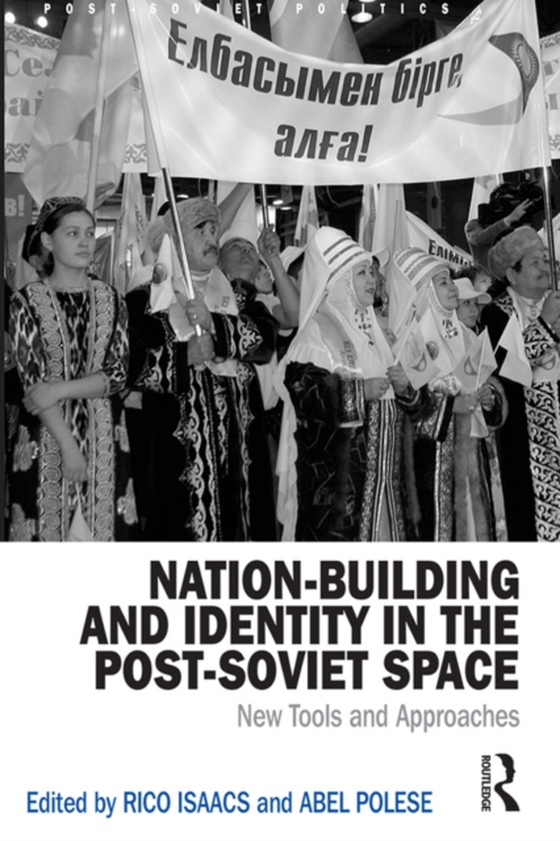 Nation-Building and Identity in the Post-Soviet Space (e-bog) af Polese, Abel