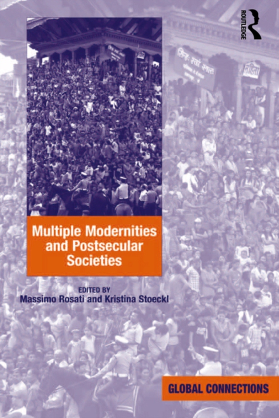 Multiple Modernities and Postsecular Societies (e-bog) af Stoeckl, Kristina