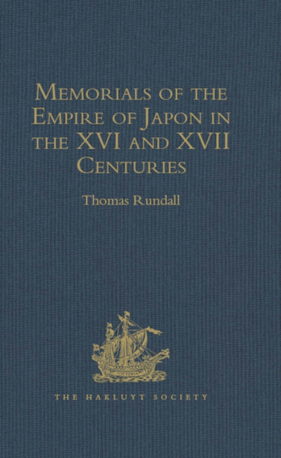 Memorials of the Empire of Japon in the XVI and XVII Centuries (e-bog) af -