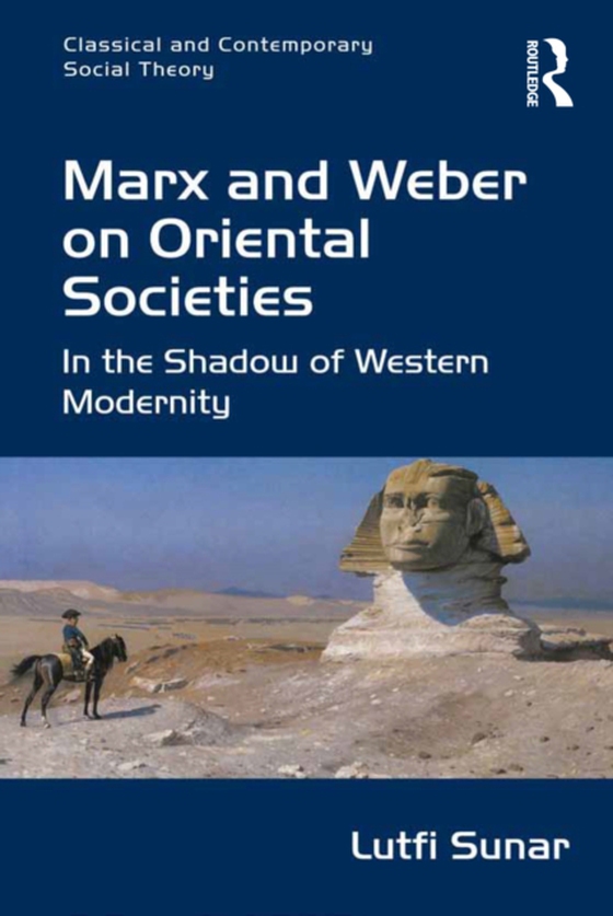 Marx and Weber on Oriental Societies (e-bog) af Sunar, Lutfi