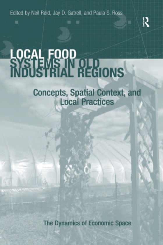 Local Food Systems in Old Industrial Regions (e-bog) af Ross, Paula S.